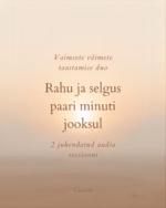 Meele taastamise duo – rahu ja selgus mõne minutiga